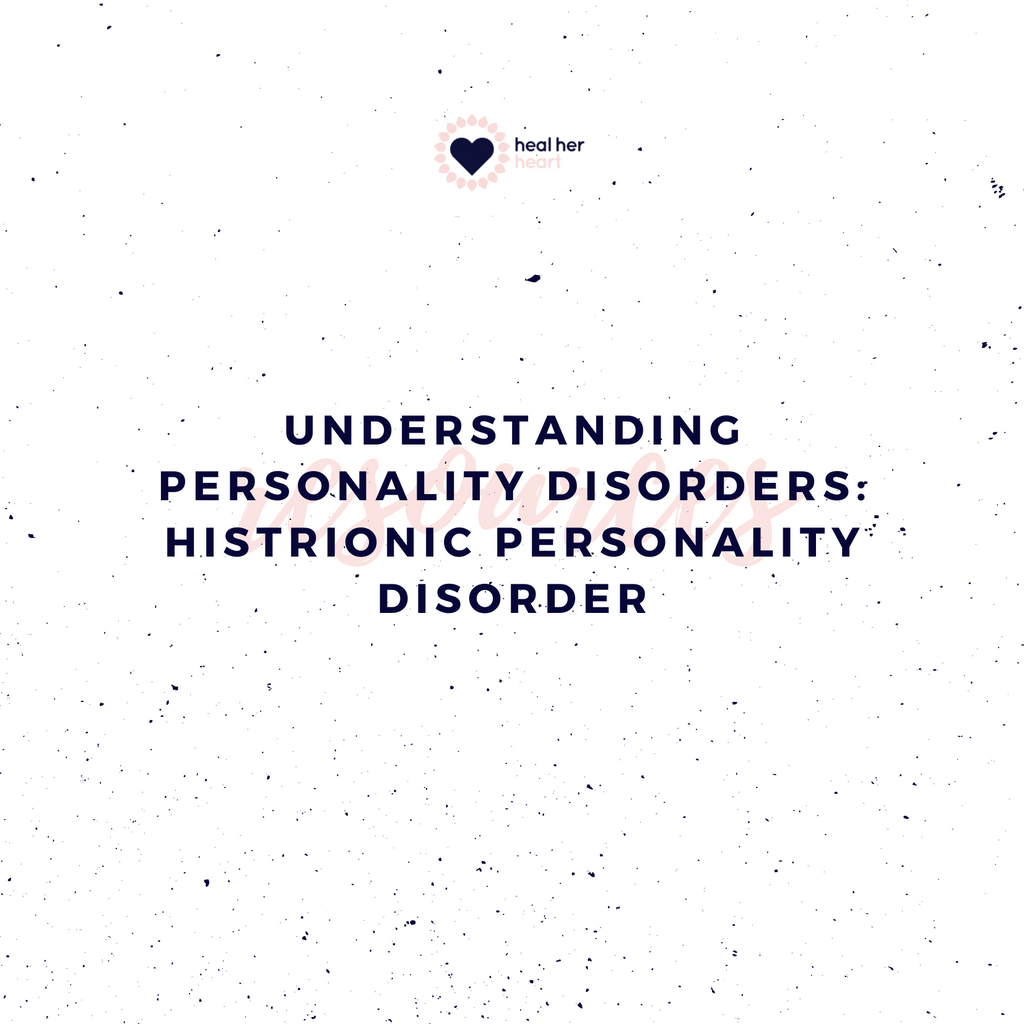 Understanding Personality Disorders: Histrionic Personality Disorder