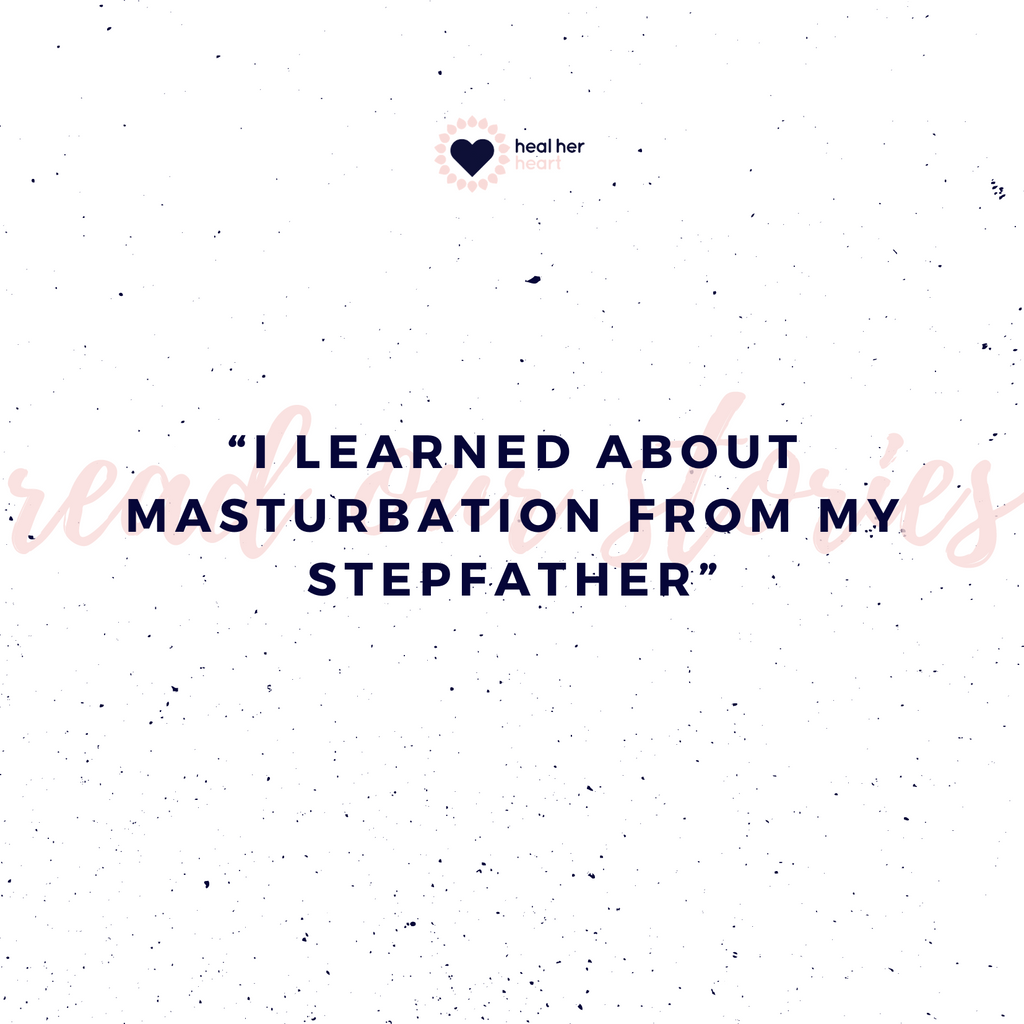 "I Learned About Masturbation from My Stepfather"